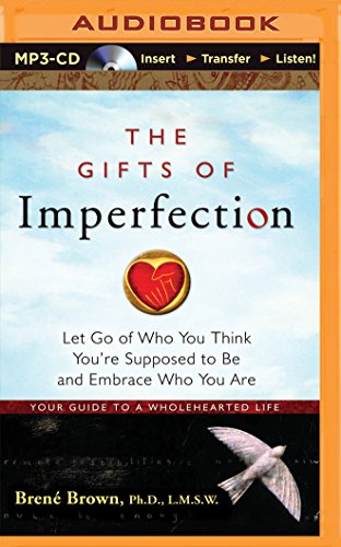 Gifts of Imperfection, The MP3 CD – Unabridged, April 15, 2014