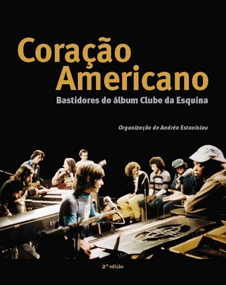 Coração Americano - Bastidores do álbum Clube da Esquina | Amazon.com.br
