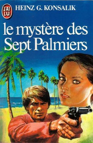 Amazon.fr - Mystere des sept palmiers *** (Le) - konsalik heinz g. - Livres