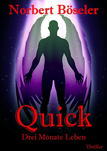 Quick: Drei Monate Leben (German Edition)