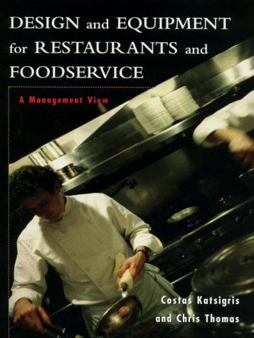 Design and Equipment for Restaurants and Foodservice: A Management View (Wiley Series in Management Science)