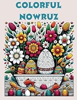Colorful Nowruz: A Journey Through Nowruz (Persian New Year) Traditions for kids 4 -10 B0CVTP6M5G Book Cover