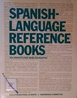 Spanish-Language Reference Books: An Annotated Bibliography 0918520150 Book Cover