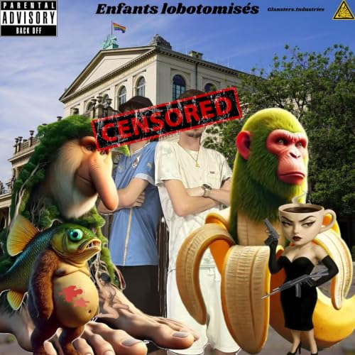 Enfants Lobotomisés [Explicit]