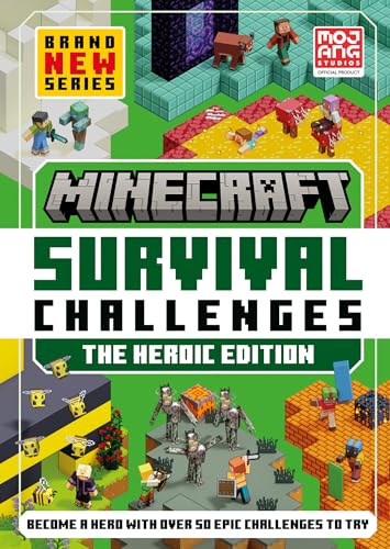Minecraft Survival Challenges: The Heroic Edition: An Official Illustrated Guide, Perfect For Fans, Beginners And Gamers Of All Ages