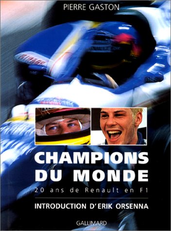 Télécharger CHAMPIONS DU MONDE. 20 ans de Renault en F1 livre En ligne