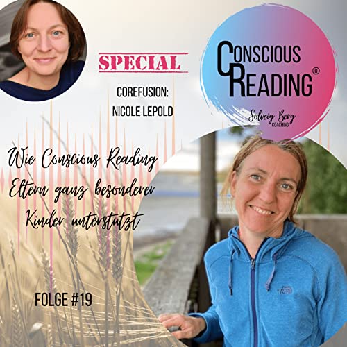 Spezialfolge CoReFusion: Wie Conscious Reading Eltern ganz besonderer Kinder unterstützt ( Nicole Lepold) Podcast Por arte de portada