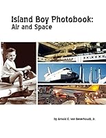 Island Boy Photobook: Air and Space 1329093143 Book Cover
