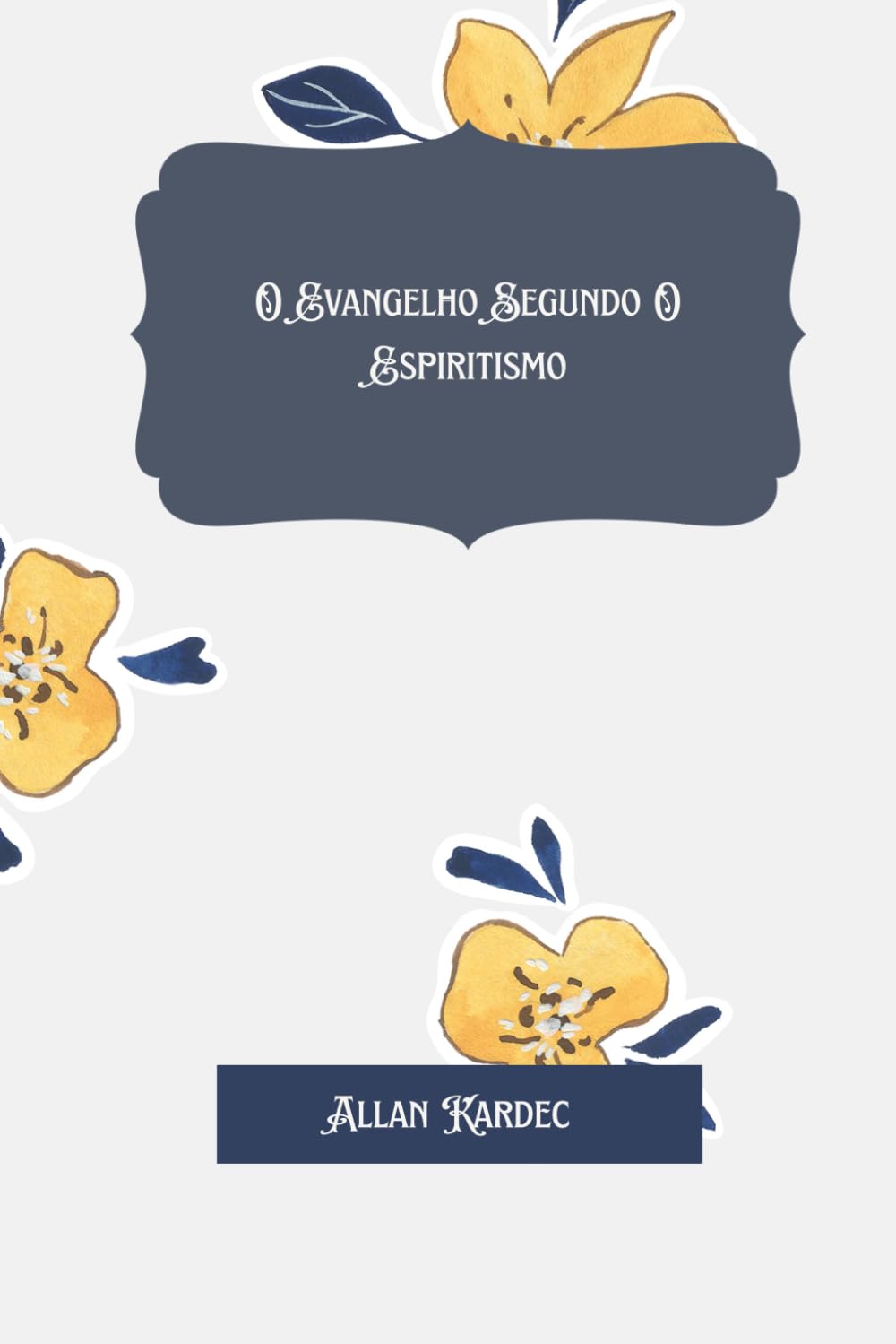 O Evangelho Segundo O Espiritismo
