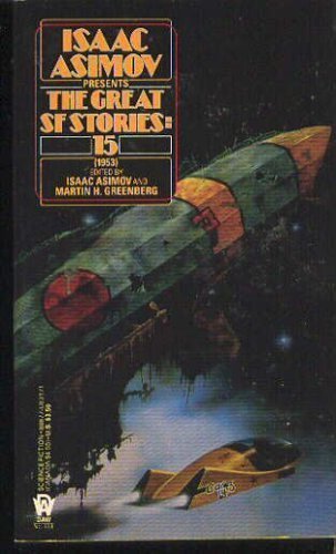 The Great SF Stories 15 (With: Martin H. Greenberg)