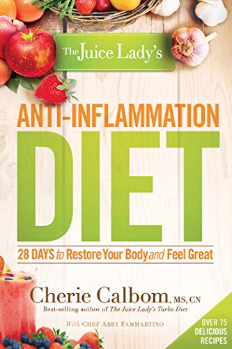 The Juice Lady's Anti-Inflammation Diet: 28 Days