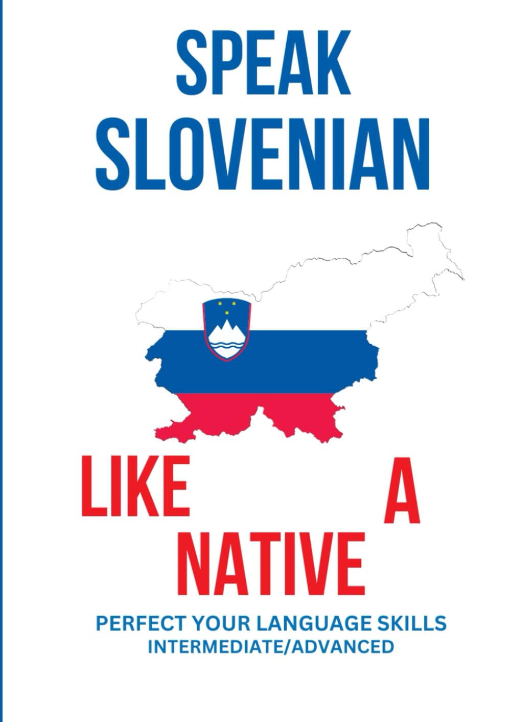 Speak Slovenian like a Native