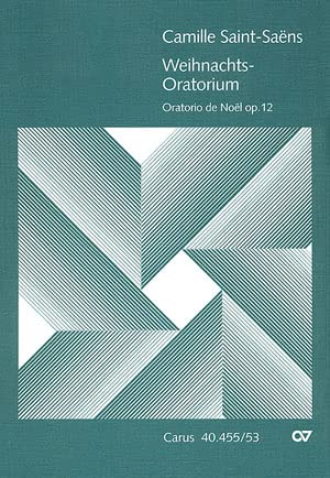 Oratorio de Noel (Weihnachtsoratorium) op.12, deutsch, Klavierauszug: Soli SMsATB, Chor SATB