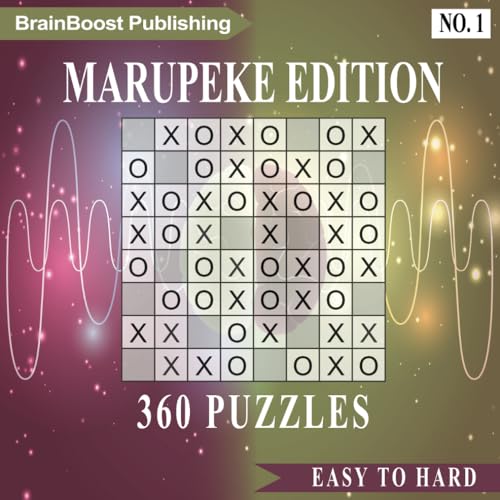 Marupeke Puzzle Challenge Book: Volume 1: 360 Brain-Boosting Puzzles to Sharpen Your Mind