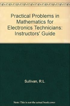 Paperback Practical Problems in Mathematics for Electronics Technicians: Instructors' Guide Book