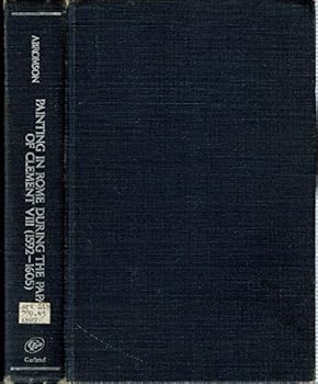 Hardcover PAINT ROME DURNG CLEMNT 8 (Outstanding dissertations in the fine arts) Book