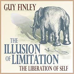 The Illusion of Limitation Audiolibro Por Guy Finley arte de portada