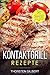 Produktbild Kontaktgrill Rezepte: 50 leckere und einfache Rezepte für Fisch, Fleisch, Kartoffeln, Gemüse, Brot und mehr  Das Kontaktgrill Rezeptbuch