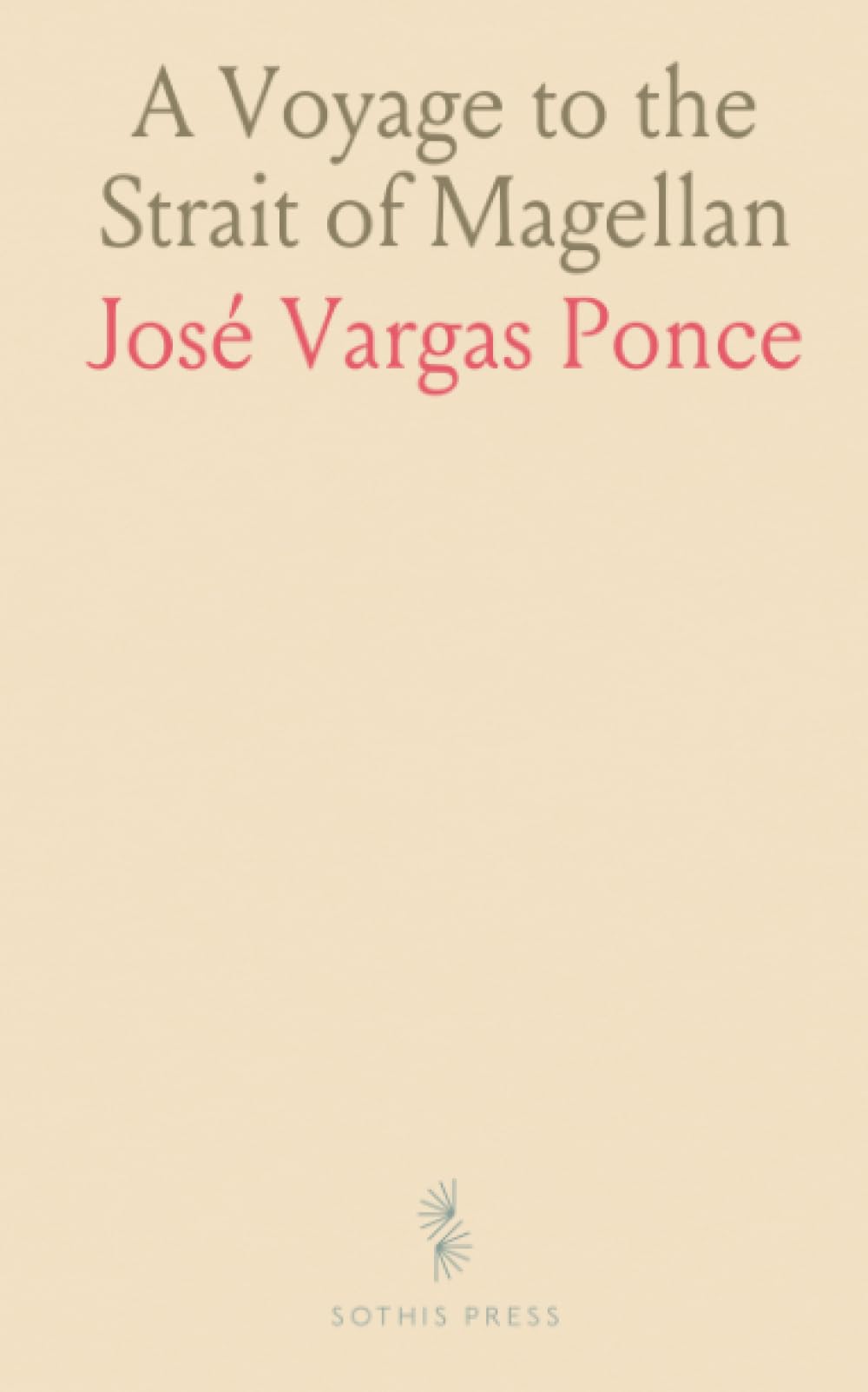 A Voyage to the Strait of Magellan: Manners and Customs of the Inhabitants; Natural Productions of Patagonia