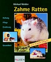 Zahme Ratten. Haltung, Pflege, Ernährung, Gesundheit. 3806822875 Book Cover