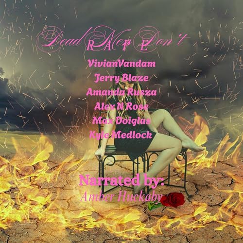 Dead Men Don't Rape Audiolivro Por Vivian Vandam, Jerry Blaze, Amanda Ruzsa, Alex N Rose, Max Douglas, Kyle Medlock capa