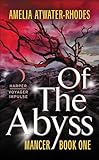 Of the Abyss: Mancer: Book One (Mancer Trilogy)