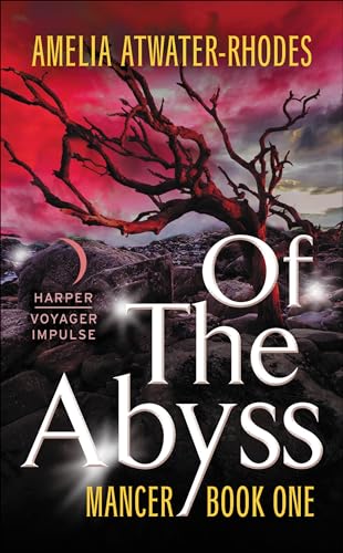 Of the Abyss: Mancer, Book One (Mancer Trilogy 1)
