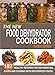 The New Food Dehydrator Cookbook: 187 Healthy Recipes For Dehydrating Foods And Cooking With Dehydrated Foods