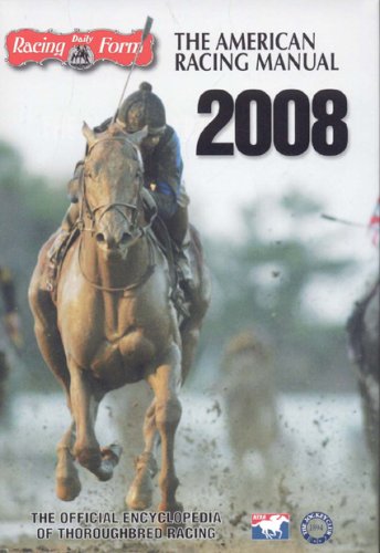 The American Racing Manual 2008 The Official Encyclopedia of