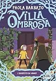 I sospetti di Vinny. Villa Ombrosa (Vol. 4)