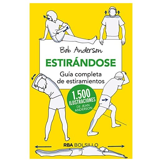 Estirandose. Guía completa de estiramientos: Guía completa de estiramientos (NO FICCIÓN)