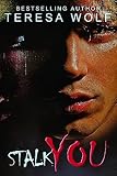 Stalk You: An Obsession Romance (Dark Tales 1)