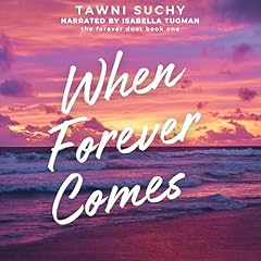 When Forever Comes Audiolibro Por Tawni Suchy arte de portada