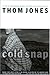 Cold Snap: Stories