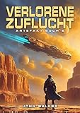 Verlorene Zuflucht: Artefakt Buch 6