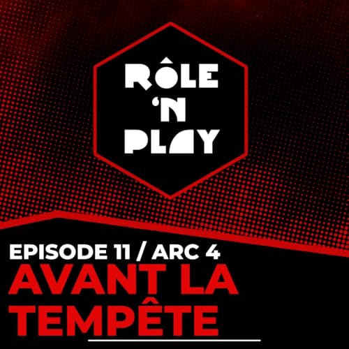 Avant la tempête - LA CHUTE - L'Ombre des Douze - Arc 4 Ep11