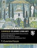  Longmans Civil Engineering Series: Calculations in Hydraulic Engineering; A Practical Text-Book for the Use of Students, Draughtsmen, and Engineers. Part I