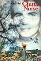 China Nurse: the Life Story of Elisabeth Redelstein B001RYLHCI Book Cover