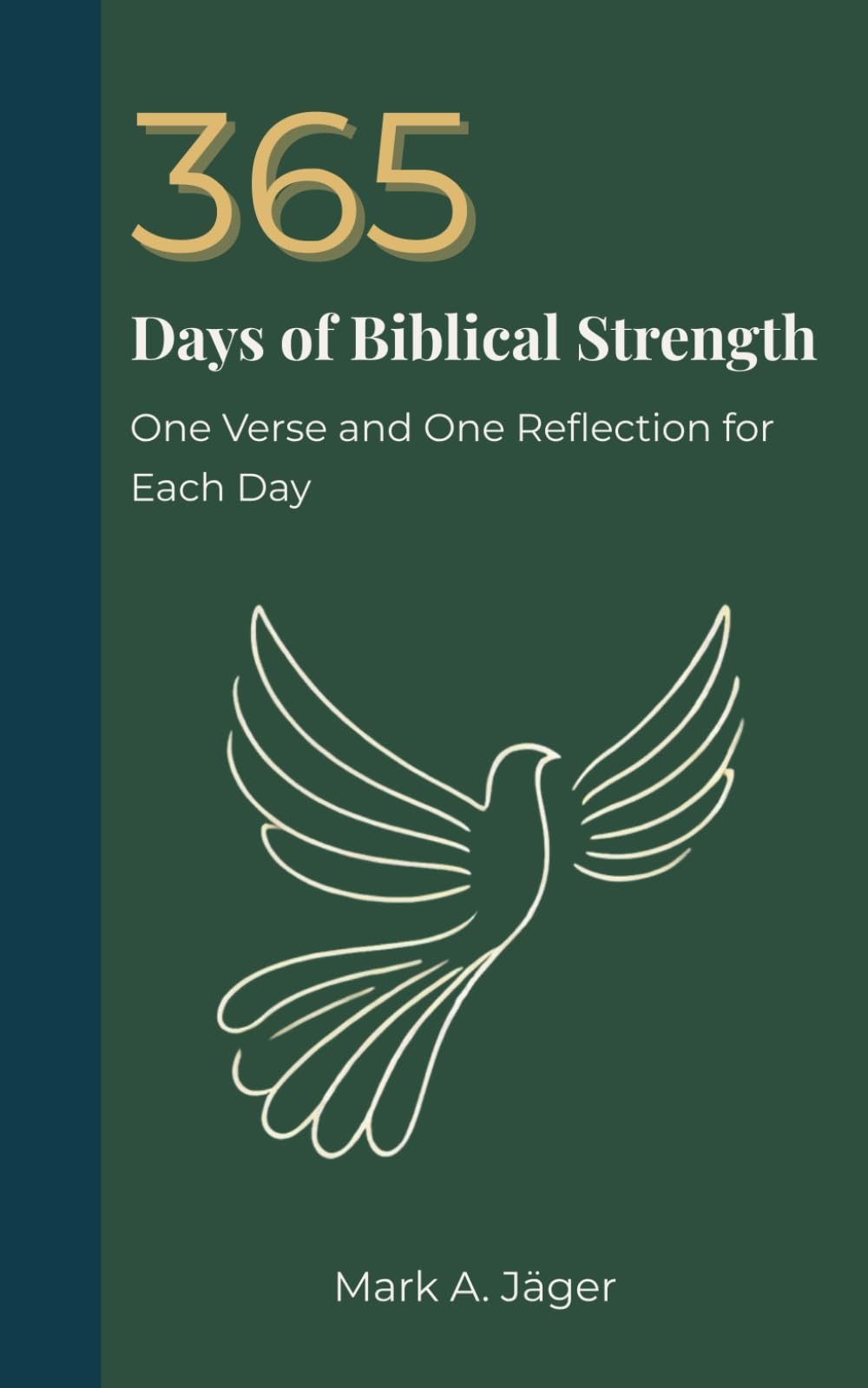 365 Days of Biblical Strength: One Verse and One Reflection for Each Day