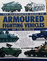 ILLUS GUIDE TO ARMOURED FIGHTING VEHICLES 1844779440 Book Cover