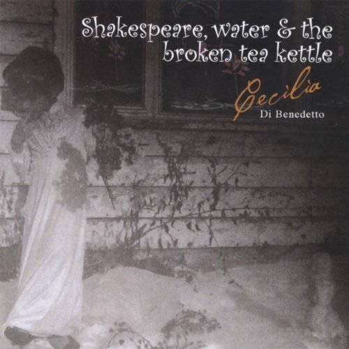 Shakespeare, Water & The Broken Tea Kettle