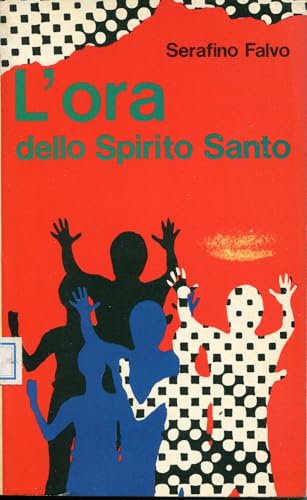 L’ORA DELLO SPIRITO SANTO. L’aurora di un Rinnovamento Carismatico nella Chiesa cattolica.
