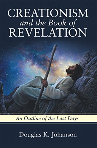 Creationism And The Book Of Revelation: An Outline Of The Last Days #TOP13