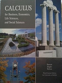 Hardcover Calculus for Business, Economics, Life Sciences, and Social Sciences: Third Custom Edition for University at Buffalo Book