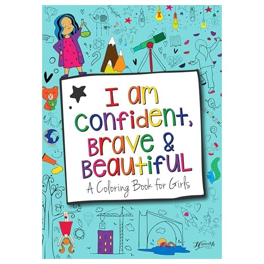 I Am Confident, Brave & Beautiful: A Coloring Book for Girls