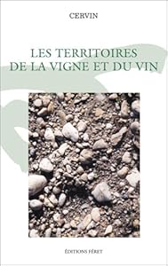 Book's Cover of Les territoires de la vigne et du vin : Actes du colloque organisé par le Centre d'études et de recherche sur la vigne et le vin (Cervin)
