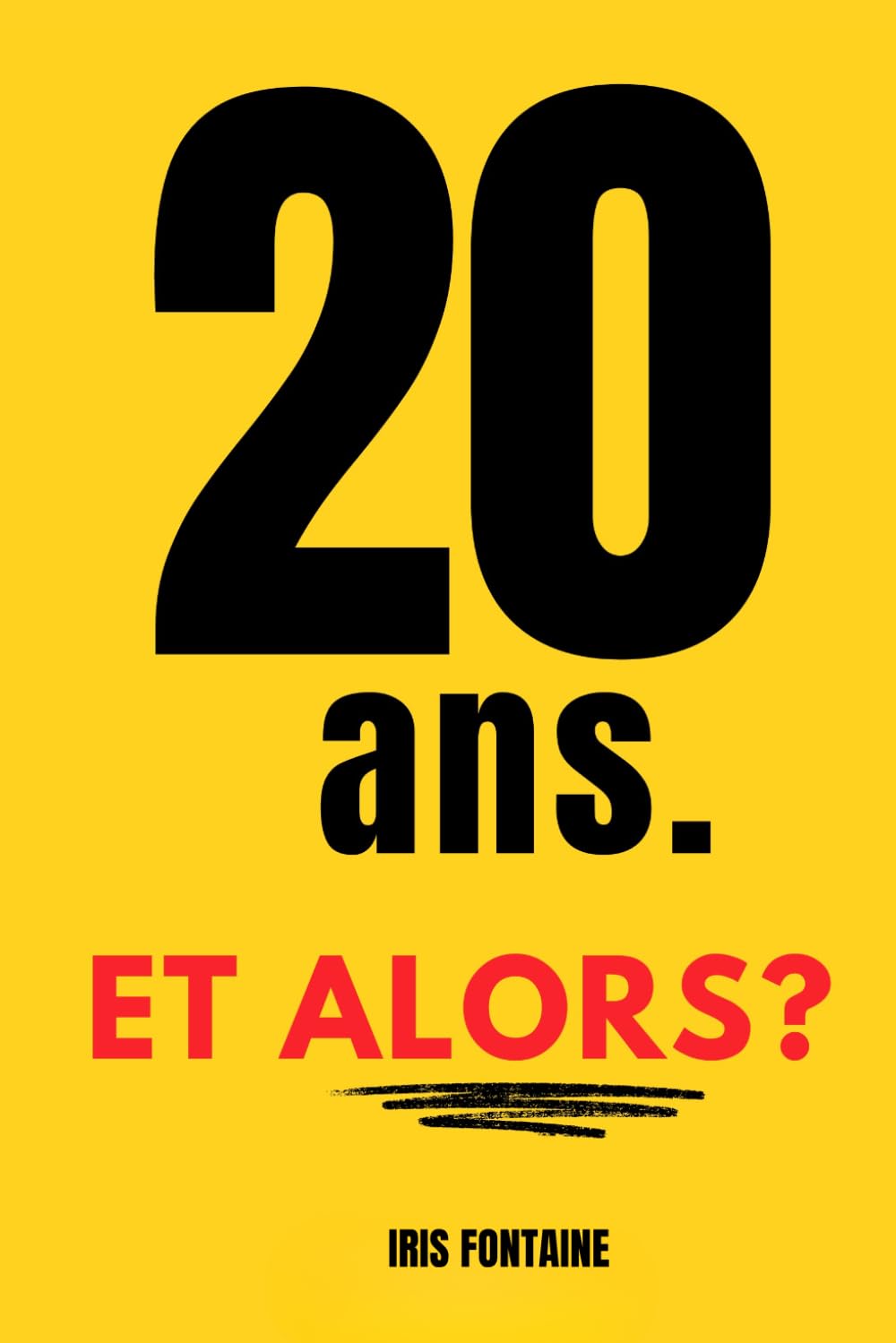 20 ans et alors?: Carnet cadeau anniversaire 20 ans à personnaliser et offrir / idée cadeau originale et humoristique pour femme ou homme / cadeau créatif à compléter avec surprises à coller