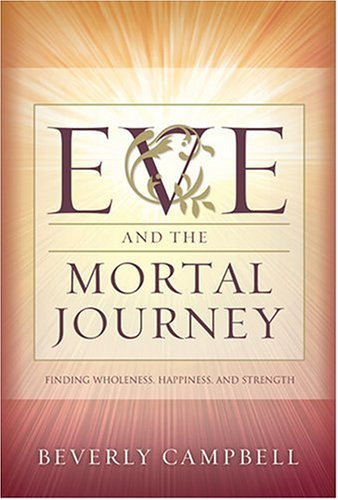 Buy Eve And The Mortal Journey: Finding Wholeness, Happiness, And Strength — BookShops.in