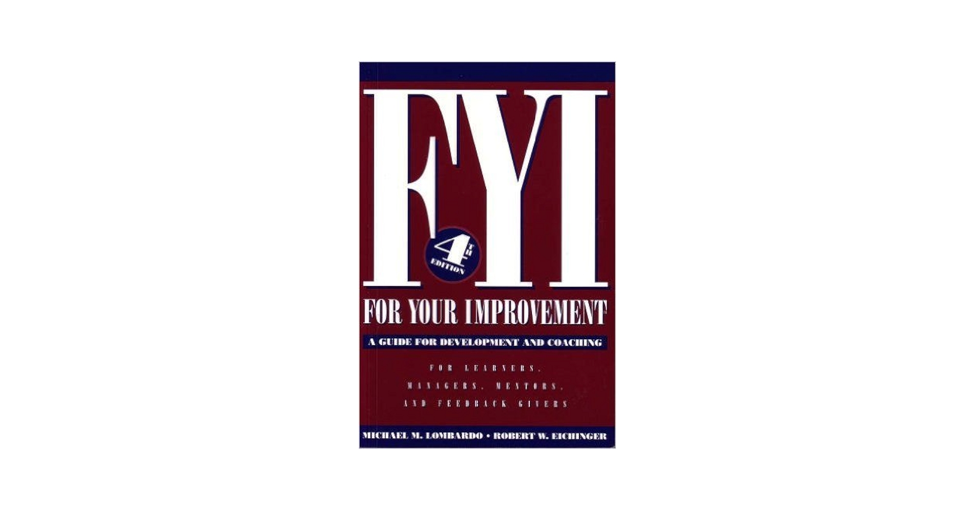 FYI: For Your Improvement, A Guide for Development and
