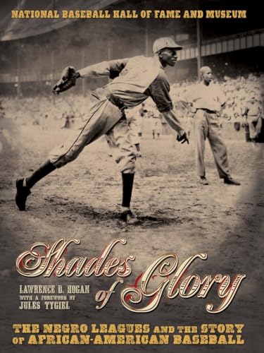 Shades of Glory: The Negro Leagues & the Story of African-American Baseball